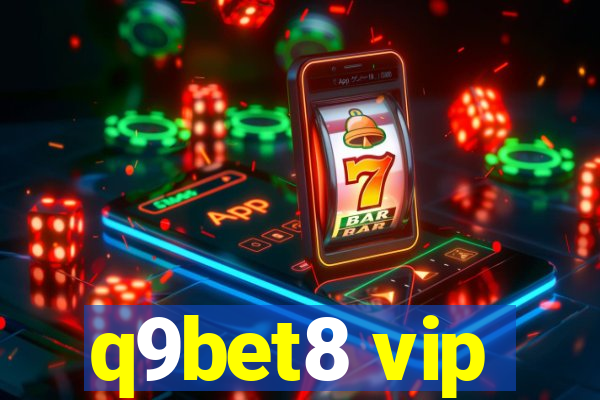 q9bet8 vip